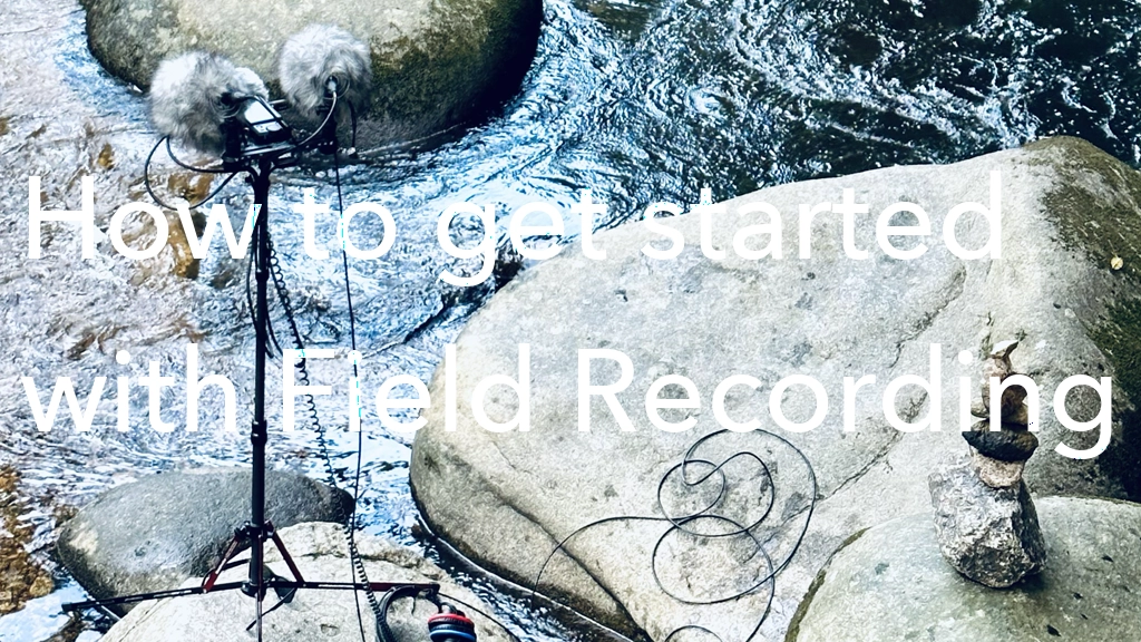 getting-started-with-field-recording